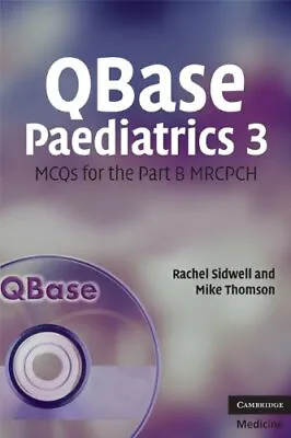 QBase Paediatrics 3: MCQs For The Part B MRCPCH: No. 3 Thomson Mike Sidwell  • $62.17