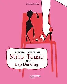 Le Petit Manuel Du Strip-tease Et Du Lap Dancing | Book | Condition Very Good • £5.32