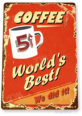 World's Best Coffee Sign Coffee Shop Metal Sign Decor Kitchen Tin Sign D268 • $10.25