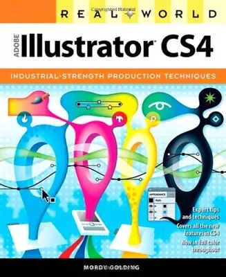 Real World Adobe Illustrator CS4 By Mordy Golding • $30.89