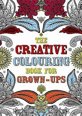 The Creative Colouring Book For Grown-Ups Very Good Books • £3.75