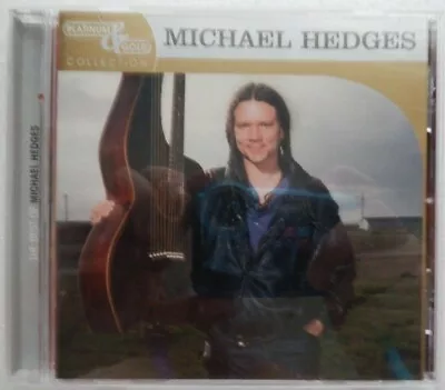 Michael Hedges Platinum & Gold Collection VERY GOOD CD FREE SHIPPING • $8.75