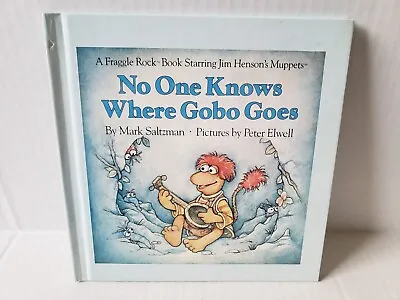 Vintage 1984 Fraggle Rock No One Knows Where Gobo Goes Hard Cover Book • $8