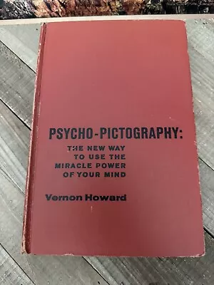 Psycho Pictography The New Way To Use The Miracle Power Of Your Vernon Howard • $25