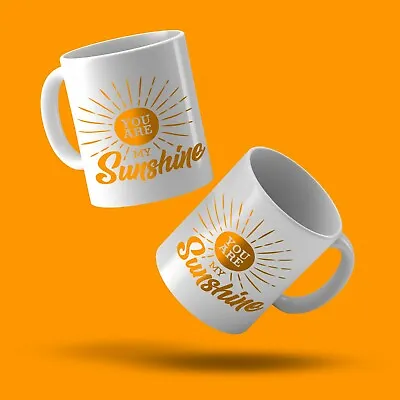 £6.99 • Buy You Are My Sunshine Mug Cup Ceramic 11oz Coffee Tea Sunny Gift