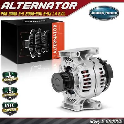 Alternator For Saab 9-3 2006-2011 9-3X L4 2.0L 120A 12V CW 5-Groove Manual Trans • $129.99