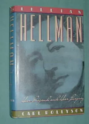 Lillian Hellman : Her Legend And Her Legacy Hardcover Carl Rollys • $5.76