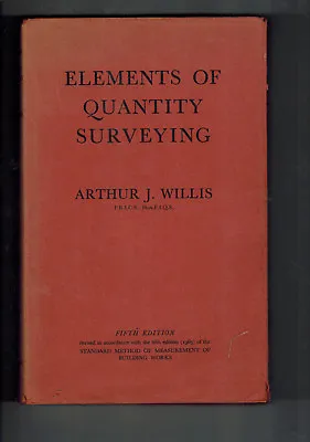 ARTHUR J. WILLIS Elements Of Quantity Surveying - 1963 5th Edition • £19.99