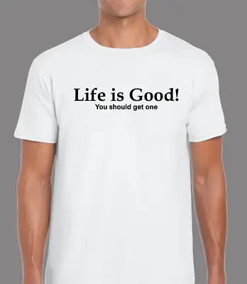 Life Is Good Mens T Shirt Tee Funny Joke Quote Printed Slogan Design Fashion Top • £8.99