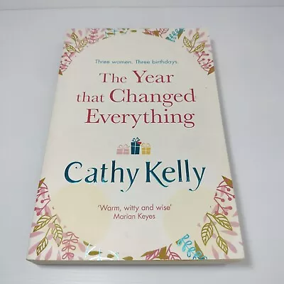 The Year That Changed Everything Cathy Kelly Paperback Book Life Drama • $5