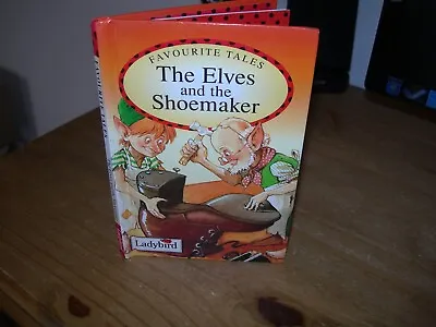 LADYBIRD Book FAVOURITE TALES  - THE ELVES AND THE SHOEMAKER - GD/VGC • £2.99