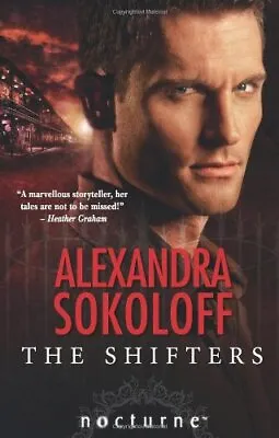$25.30 • Buy The Shifters (Mills & Boon Nocturne) By Alexandra Sokoloff