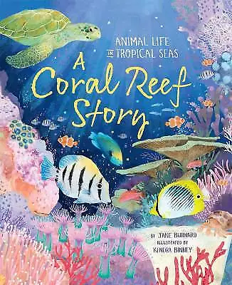 A Coral Reef Story Jane Burnard  Hardback • £12.44