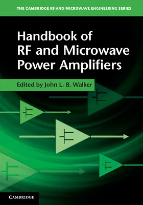 Handbook Of RF And Microwave Power Amplifiers Walker Hardback 9780521760102 • £134.29