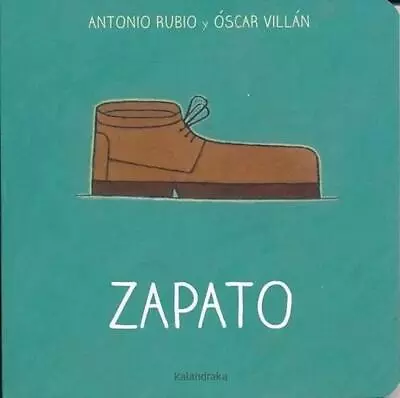 De La Cuna A La Luna: Zapato By Antonio Rubio Herrero (Spanish) Hardcover Book • $17.05