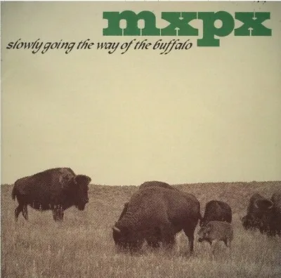 MXPX - Slowly Going The Way Of The Buffalo Black Vinyl LP X/1000 • $65