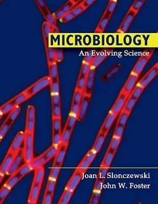 Microbiology: An Evolving Science By Slonczewski Joan L.; Foster John W. • $8.16