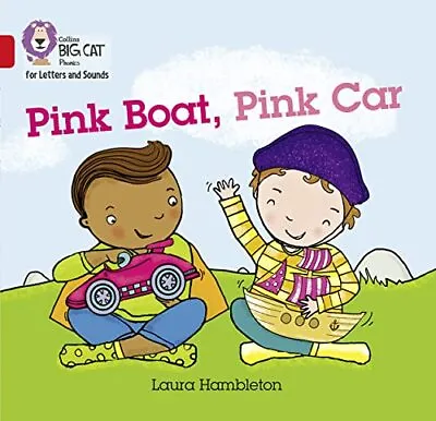 Collins Big Cat Phonics For Letters And Sounds - Pink Boat Pink Car: Band 02B/R • £3.36