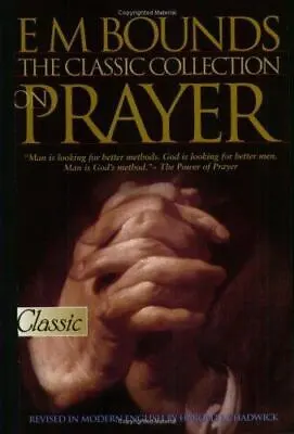 E M Bounds: The Classic Collection On Prayer (Pure Gold Classic) By E.M. Bounds • $9.49