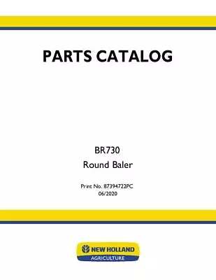 New Holland BR730 Round Baler Parts Catalog PDF/USB - 87394722 • $58.11