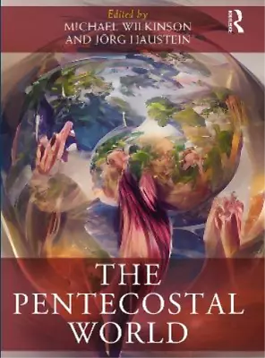 Michael Wilkinson The Pentecostal World (Hardback) Routledge Worlds (UK IMPORT) • $425.55