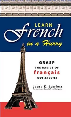 Learn French In A Hurry: Grasp The Basics Of Francais Tout De Su • £2.99