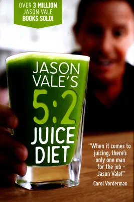 £4.76 • Buy Jason Vale's 5:2 Juice Diet: The Perfect Weight Loss & Health Management Plan.