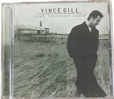 Vince Gill  High Lonesome Sound  CD   MCA Records MCAD-11422     1996 • $4.78