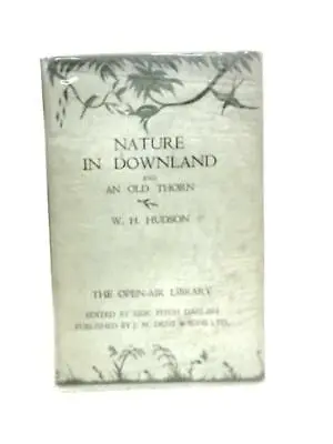 £15.20 • Buy Nature In Downland & An Old Thorn (W. H. Hudson - 1932) (ID:27990)
