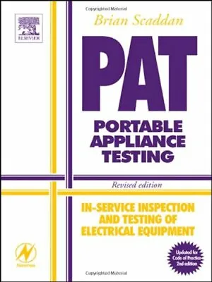 PAT: Portable Appliance Testing: In-Service Inspection And Tes .9780750659161 • £4.20