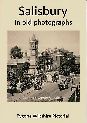 Salisbury In Old Photographs Enthusiast Pictorial Booklet • £5.99