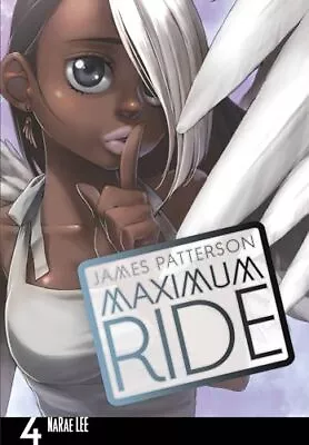 Maximum Ride: The Manga Vol. 4 (Maximum Ride: The Manga 4) • $4.16