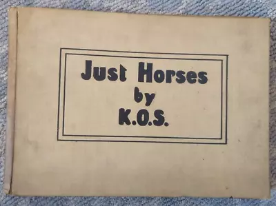 Just Horses By K.O.S. Baroness Dombrowski 1930 • $37.99