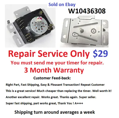 $29 • Buy W10436308 Dryer Timer Repair Service, Do Not Purchase Until You Read All!!