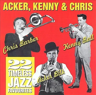 Acker Kenny & Chris: 22 TIMELESS JAZZ FAVOURITES CD (1997) Fast And FREE P & P • £1.79