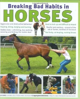 Breaking Bad Habits In Horses By Jo Bird • £3.50