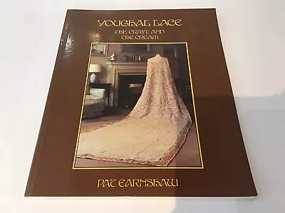 Youghal Lace By Pat Earnshaw Rare Lace Making Instruction Book • £19.99