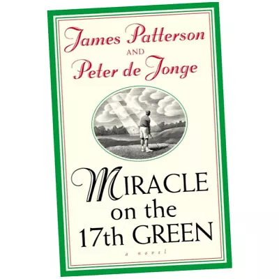 Miracle On The 17th Green - James Patterson (2005 Paperback) • £10.75