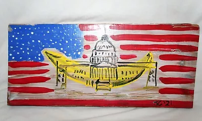 BANANA CONGRESS CAPITOL Jr CHARLIE FAST FOLK ART 2 SIDED USA OUTSIDER PAINTING • £105.46