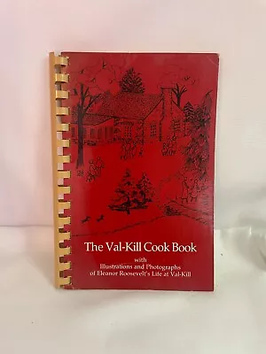 The Val-Kill Cook Book Eleanor Roosevelt's Life 1984 • $19.99