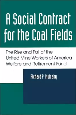 Richard P. Mulcahy Social Contract For Coal Fields (Hardback) (UK IMPORT) • $59.17