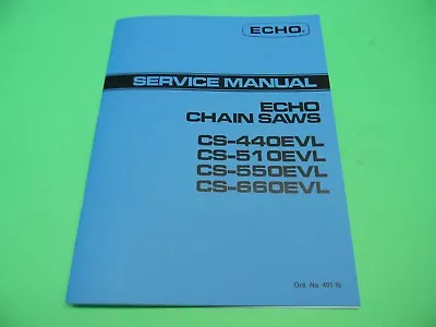 Echo Cs440evl Cs510evl Cs550evl Cs660evl Chainsaw Service Manual ------ Man 103b • $12