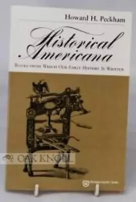 Historical Americana: Books From Which Our Early History Is Written (Mich - GOOD • $15.76