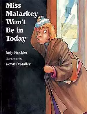 Miss Malarkey Won't Be In Today - Paperback By Finchler Judy - Very Good • $4.23