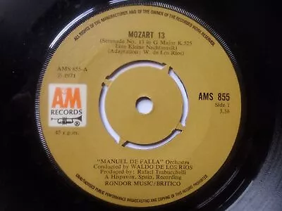 Waldo De Los Rios Mozart 13  7  A&M AMS855 EX 1971 Mozart 13 /Mozart 21 • £7.50