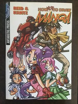 How NOT To Draw Manga By Reid & Kantz (Antarctic Press Paperback) One Shot • $5