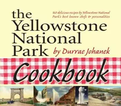 The Yellowstone National Park Cookbook - Perfect Paperback - GOOD • $6.29