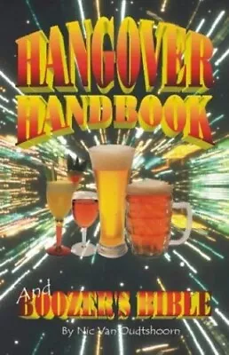 The Hangover Handbook (and Boozer's... Oudtshoorn Nic • £3.49