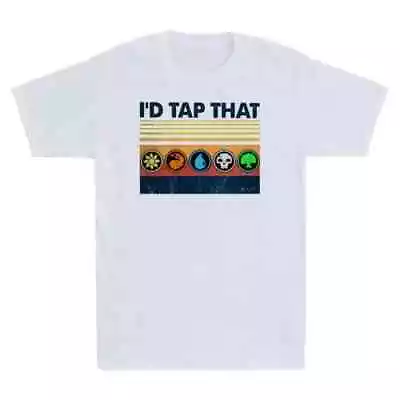 HOT! Magic The Gathering I'd Tap That Funny Card Game T-Shirt • $9.99