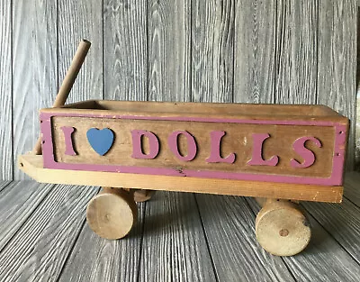 Vintage Homemade Wooden Doll Wagon  I Love Dolls  • $20.59